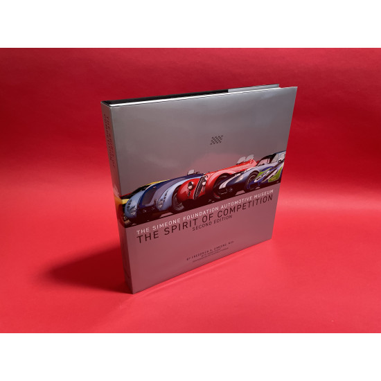 The Simeone Foundation Automotive Museum - The Spirit of Competition Second Edition