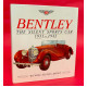 Bentley The Silent Sports Car 1931-1941