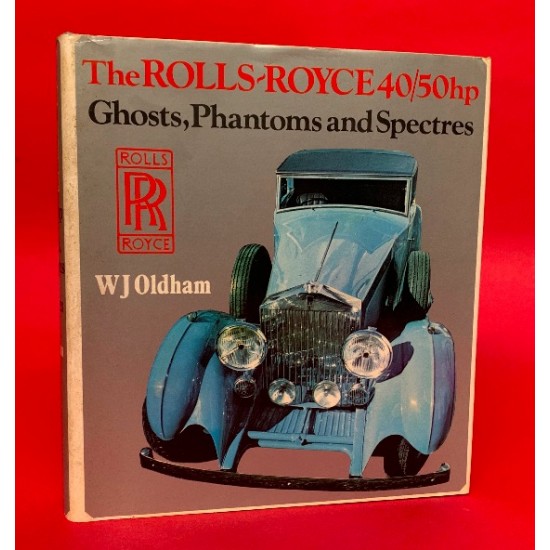 The Rolls Royce 40/50hp Ghosts, Phantoms and Spectres