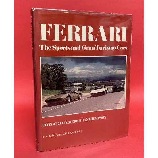 Ferrari The Sports and Gran Turismo Cars - Fourth Revised and Enlarged Edition Ferrari The Sports and Gran Turismo Cars - Fourth Revised and Enlarged Edition