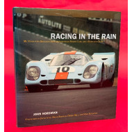 Racing in the Rain: My Years with Brilliant Drivers, Legendary Sports Cars, and a Dedicated Team