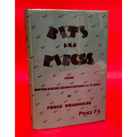 Bits and Pieces Being Motor Racing Recollections of "B. Bira"