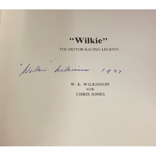 Wilkie - The Motor Racing Legend.Signed by W.E. (Wilkie) Wilkinson - Signed
