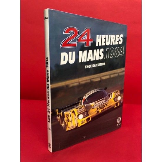 24 Heures Du Mans 1984 Official Yearbook English Edition
