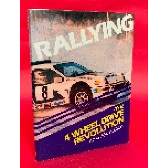 Rallying - The 4 Wheel Drive Revolution 
