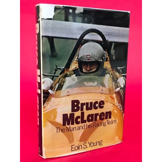 Bruce McLaren - The Man and His Racing Team