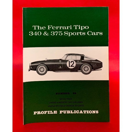 Profile Publications No 84: The Ferrari Tipo 340 & 375 Sports Cars Profile Publications No 84: The Ferrari Tipo 340 & 375 Sports Cars