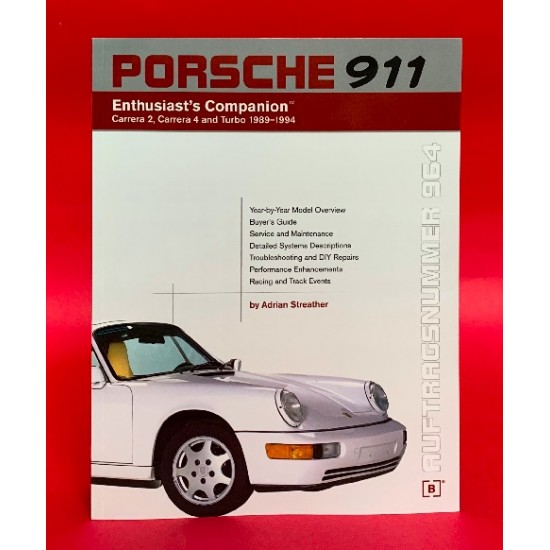 Porsche 911 (964): Enthusiast's Companion - Carrera 2, Carrera 4 and Turbo 1989-1994 Porsche 911 (964): Enthusiast's Companion - Carrera 2, Carrera 4 and Turbo 1989-1994