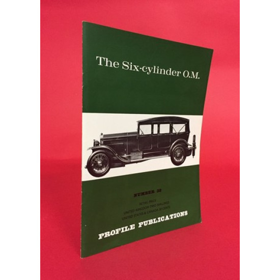 Profile Publications No 38: the Six-cylinder O.M. Profile Publications No 38: the Six-cylinder O.M.