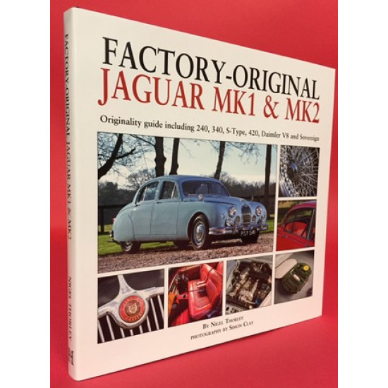 Factory Original Jaguar Mk 1 & Mk 2 Originality guide including 240, 340, S-Type, 420, Daimler V8 and Sovereign