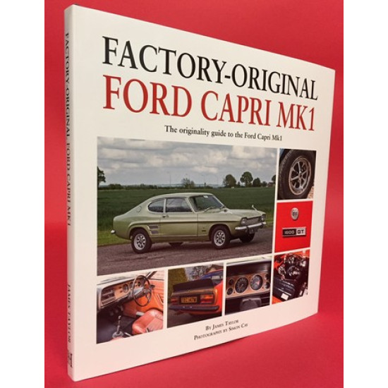 Factory Original Ford Capri Mk 1 - The Originality Guide to the Ford Capri Mk 1 Factory Original Ford Capri Mk 1 - The Originality Guide to the Ford Capri Mk 1