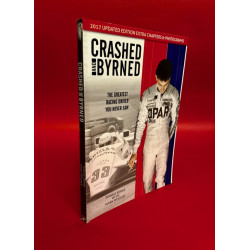 Crashed and Byrned - The Greatest Racing Driver You Never Saw