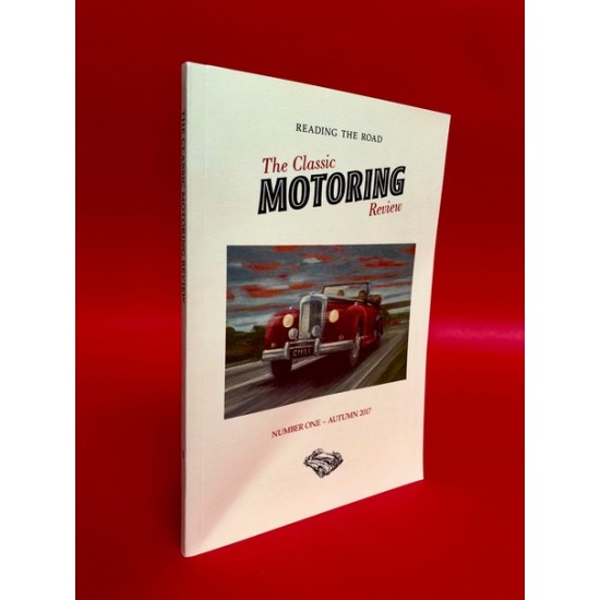 The Classic Motoring Review - Number One Autumn 2017
