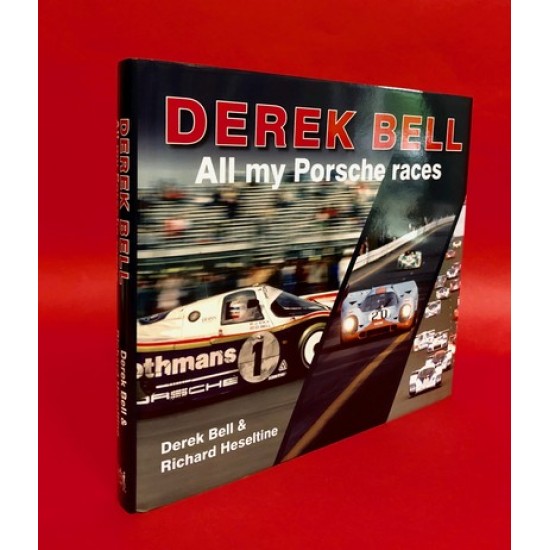 Derek Bell - All My Porsche Races