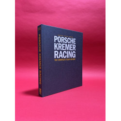 Porsche Kremer Racing – The Complete Team History – Limited Edition