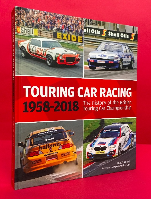 Touring Car Racing: 1958-2018: The History of the British