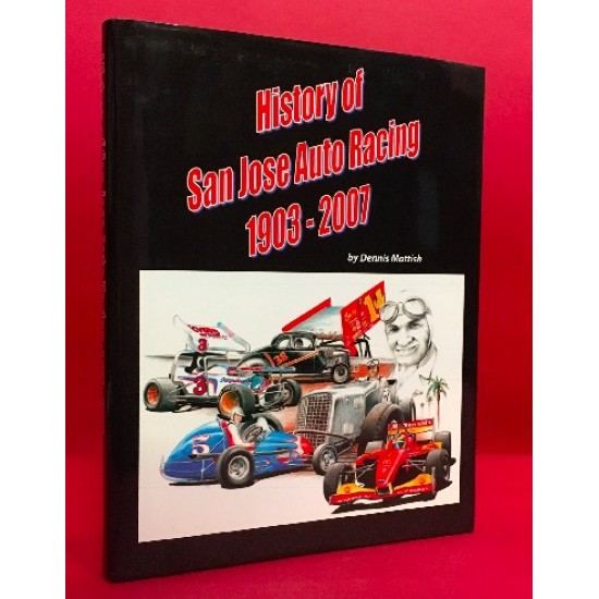 History of San Jose Auto Racing 1903 - 2007