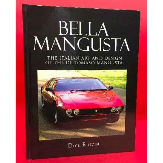 Bella Mangusta - The Italian Art and Design of the De Tomaso Mangusta