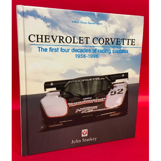 Chevrolet Corvette: The first four decades of racing success 1956-1996 Chevrolet Corvette: The first four decades of racing success 1956-1996