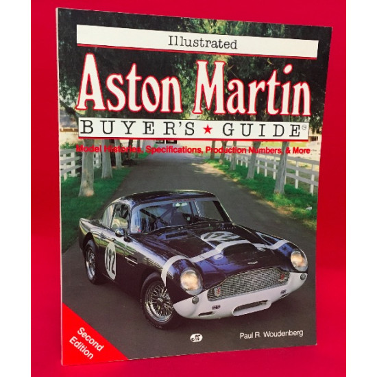 Illustrated Aston Martin Buyers Guide Model Histories, Specifications, Production Numbers & More - Second Edition