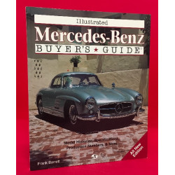 Illustrated Mercedes-Benz Buyers Guide Model Histories, Specifications, Production Numbers & More - All New Edition