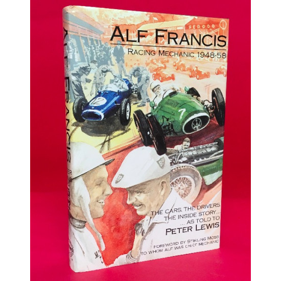 Alf Francis - Racing Mechanic 1948-58 Alf Francis - Racing Mechanic 1948-58