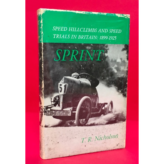 Sprint - Speed Hillclimbs and Speed Trials in Britain 1899-1925 - Signed Sprint - Speed Hillclimbs and Speed Trials in Britain 1899-1925 - Signed
