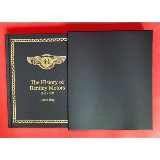 The History of Bentley Motors 1919-1931 The History of Bentley Motors 1919-1931