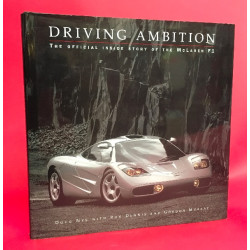 Driving Ambition: The Official Inside Story of the McLaren F1 - Signed by Gordon Murray & Doug Nye