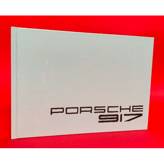 Porsche 917 - 50 Ans d'un Mythe