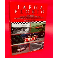 Targa Florio The Myth. Anatomy of an Epic Race 1906-1973. Race Reports, Entry Lists, Lap Charts, General and Category Classifications - Limited Edition