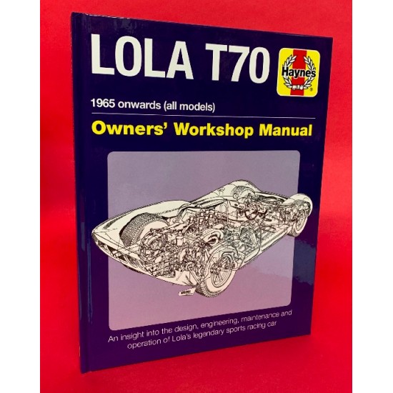 Lola T70 - 1965 Onwards (All Models) Owners' Workshop Manual