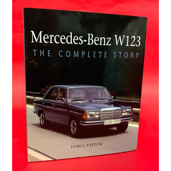 Mercedes-Benz W123 - The Complete Story