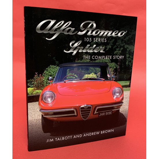 Alfa Romeo 105 Series Spider - The Complete Story