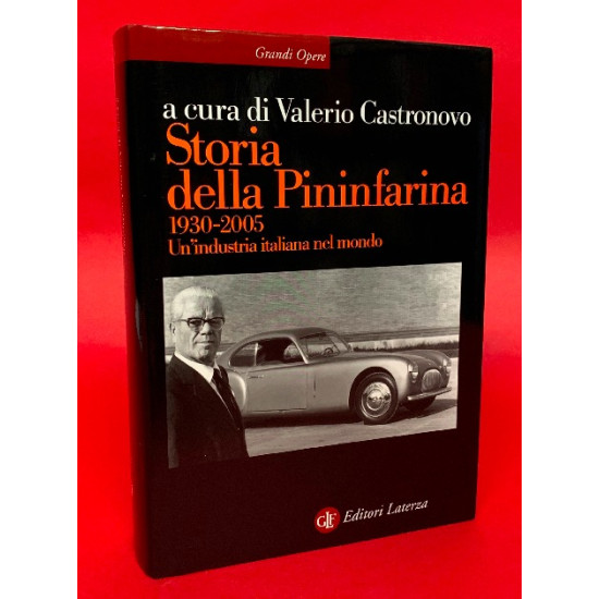 Storia Della Pininfarina 1930-2005: Un'Industria Italiana Nel Mondo - A Cura di Valerio Castronovo Storia Della Pininfarina 1930-2005: Un'Industria Italiana Nel Mondo - A Cura di Valerio Castronovo