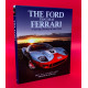 The Ford That Beat Ferrari - A Racing History of the GT40