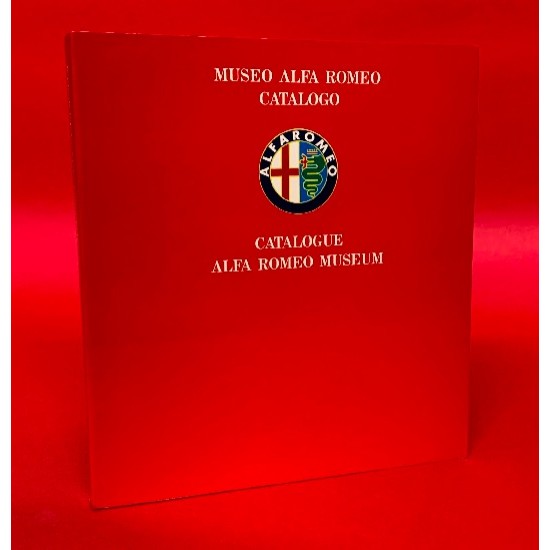 Museo Alfa Romeo Catalogo - Catalogue Alfa Romeo Museum Museo Alfa Romeo Catalogo - Catalogue Alfa Romeo Museum