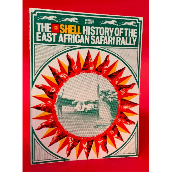 The Shell History of the East African Safari Rally The Shell History of the East African Safari Rally