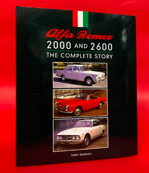 Alfa Romeo 2000 and 2600 - The Complete Story