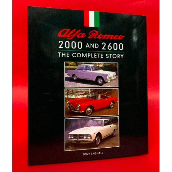 Alfa Romeo 2000 and 2600 - The Complete Story