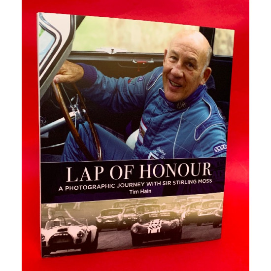 Lap of Honour - A Photographic Journey with Sir Stirling Moss Lap of Honour - A Photographic Journey with Sir Stirling Moss