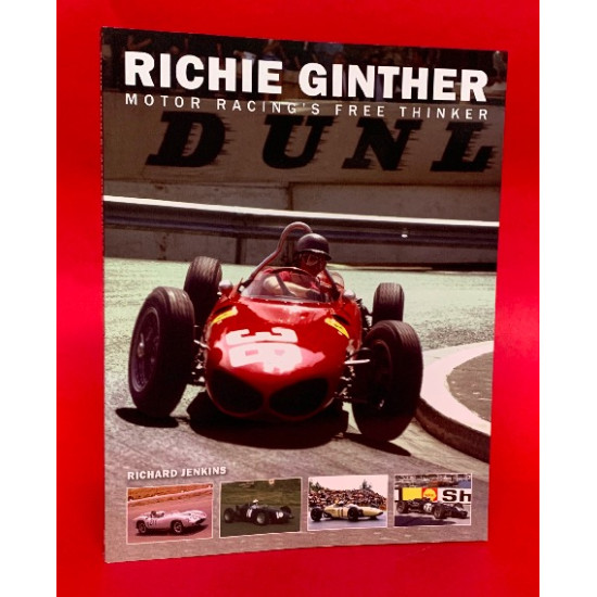 Richie Ginther - Motor Racing's Free Thinker