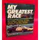 My Greatest Race My Greatest Race