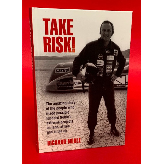 Take Risk! Richard Noble Take Risk! Richard Noble