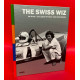 The Swiss Wizz Edi Wyss - Ein Leben Mit Renn-Und Sportwagen The Swiss Wizz Edi Wyss - Ein Leben Mit Renn-Und Sportwagen