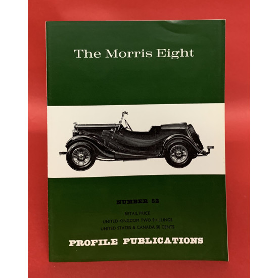 Profile Publications No 52: The Morris Eight Profile Publications No 52: The Morris Eight