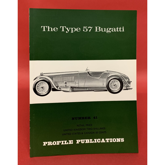 Profile Publications No 41: The Type 57 Bugatti Profile Publications No 41: The Type 57 Bugatti