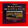 Racing Mustangs - An International Photographic History 1964-1986