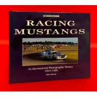 Racing Mustangs - An International Photographic History 1964-1986