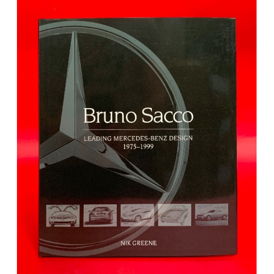 Bruno Sacco - Leading Mercedes-Benz Design 1975-1999